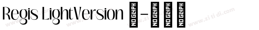 Regis LightVersion 1字体转换